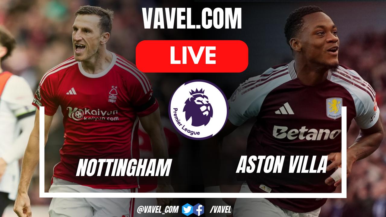 Nottingham Forest vs Aston Villa LIVE Score Updates in Premier League (0-0)