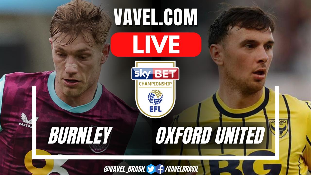 Burnley vs Oxford United LIVE Score Updates: First half (1-0)