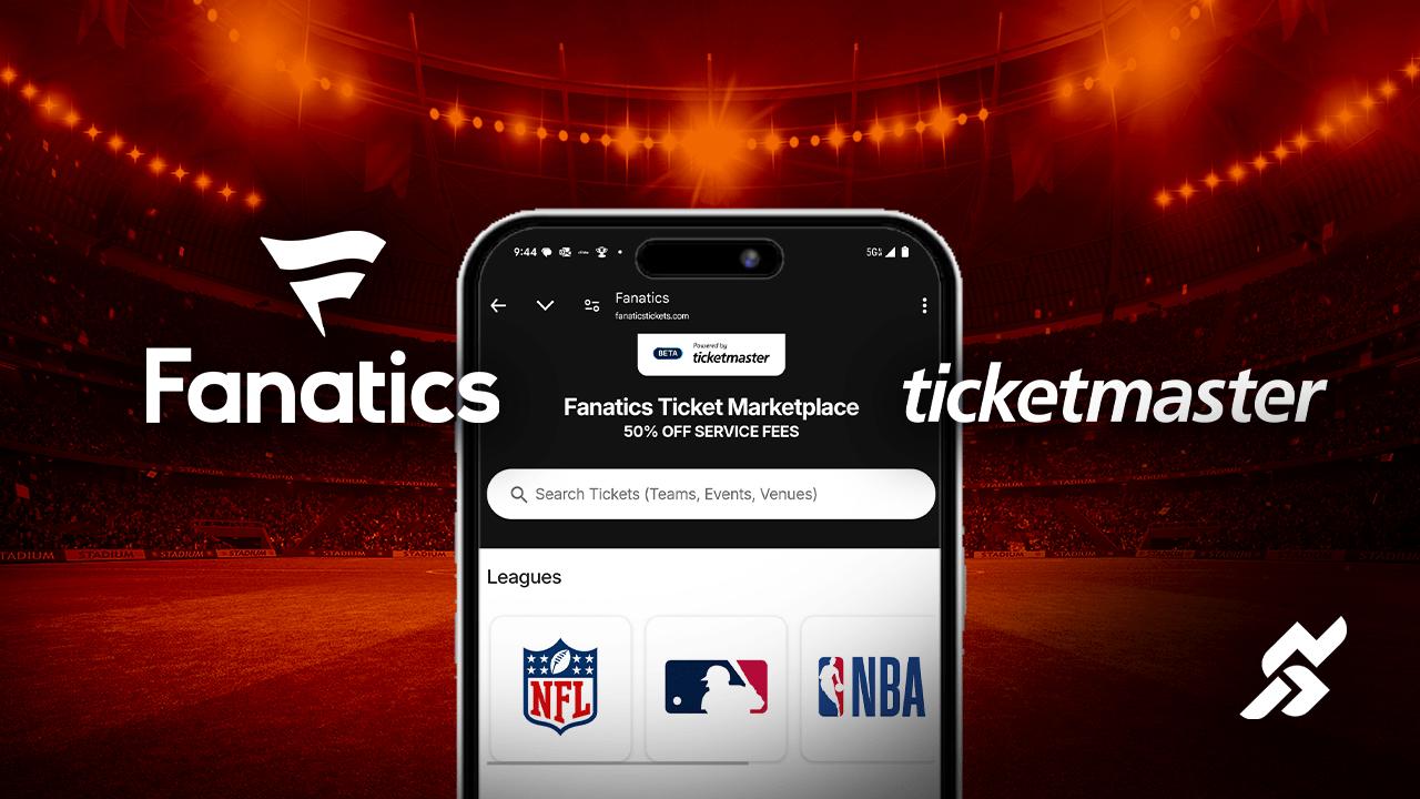 Fanatics Ticket Marketplace Ticketmaster APP