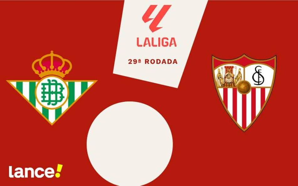 Real Bétis e Sevilla se enfrentam pela 29ª rodada do Campeonato Espanhol
