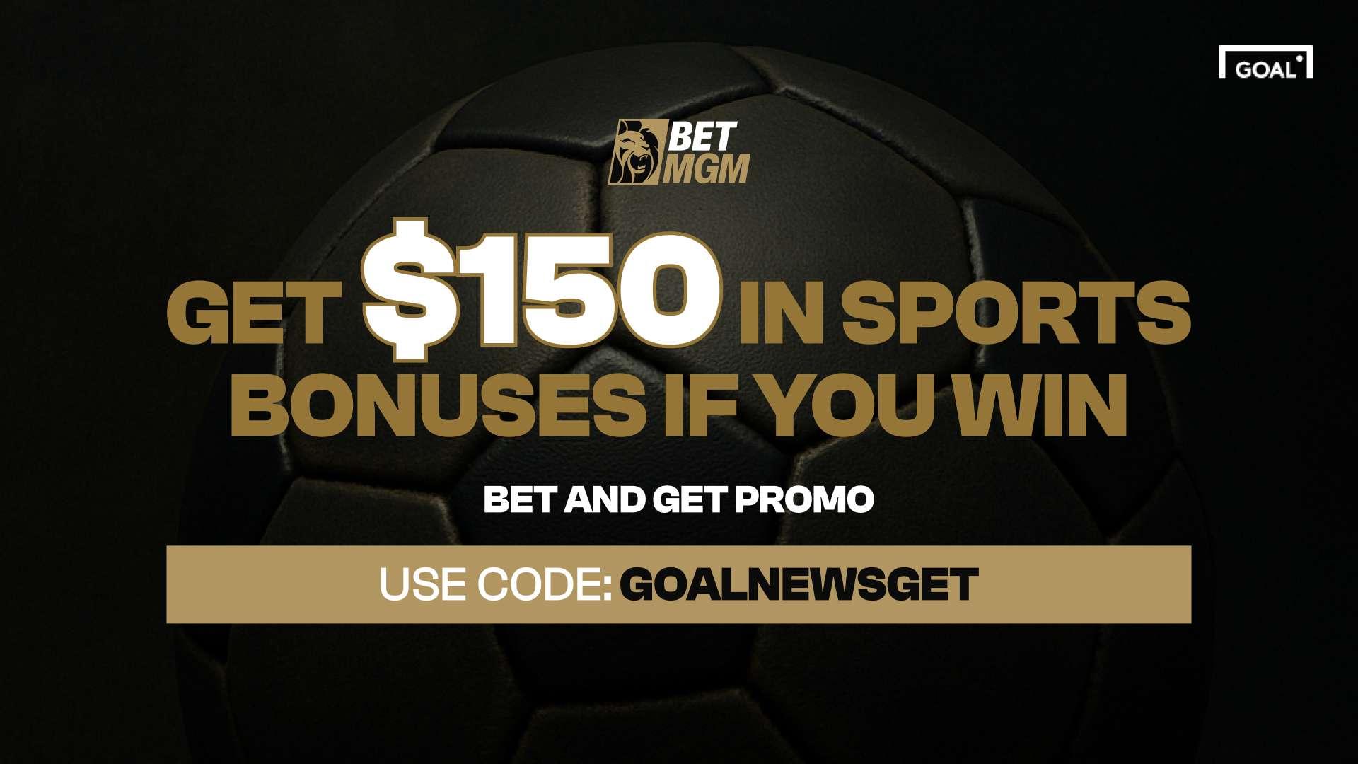 betmgm bonus code goalnewsget