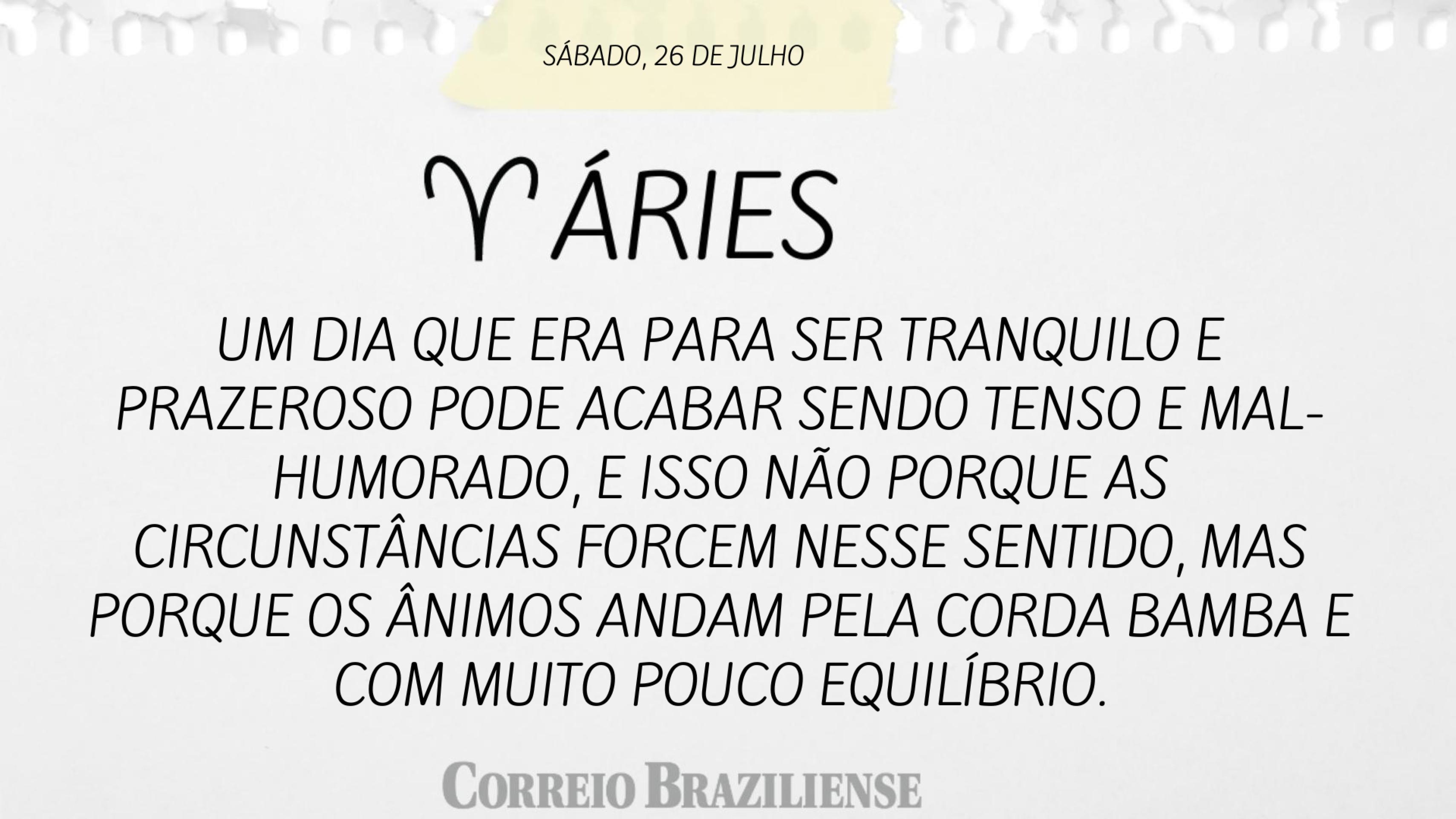 ÁRIES | 26 DE JULHO
