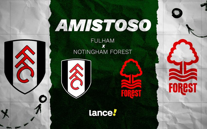 Fulham e Nottingham Forest se enfrentam em amistoso de pré-temporada
