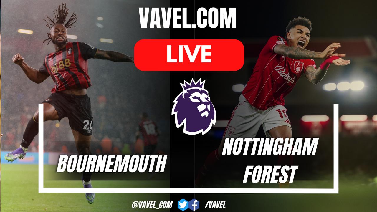 Bournemouth vs Nottingham Forest LIVE Score Updates in Premier League Match