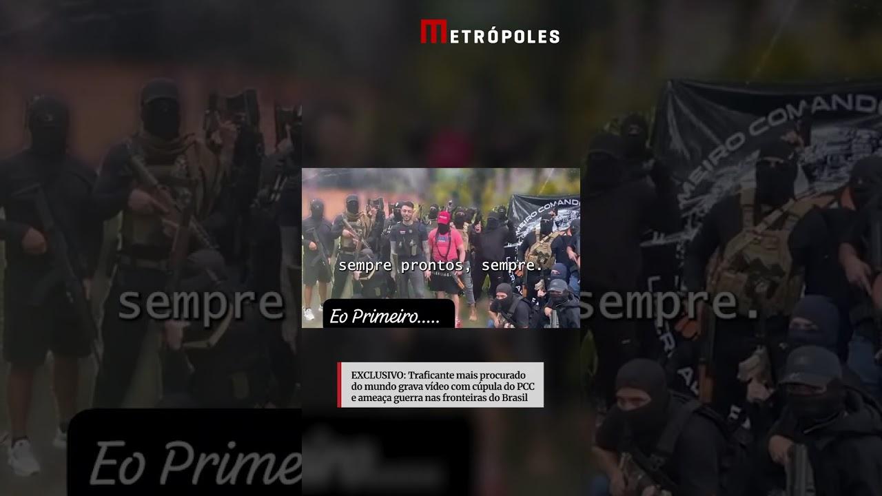 EXCLUSIVO: Traficante mais procurado do mundo grava vídeo com cúpula do PCC.