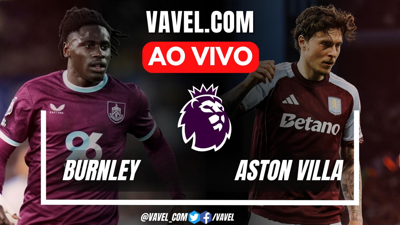 Burnley x Aston Villa ao vivo pela Premier League