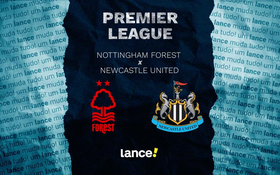Nottingham Forest e Newcastle se enfrentam neste domingo