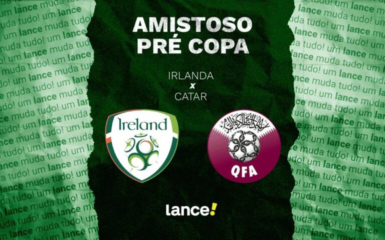 Irlanda e Catar se enfrentam em amistoso preparatório para a Copa do Mundo 2026