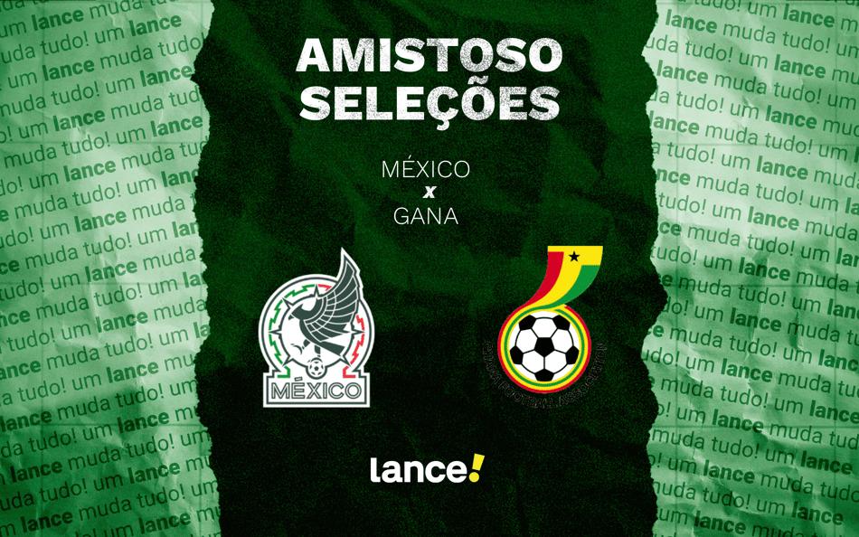 México e Gana se enfrentam em amistoso pré-Copa do Mundo