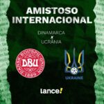Dinamarca e Ucrânia se enfrentam em amistoso pré-Copa do Mundo com transmissão ao vivo
