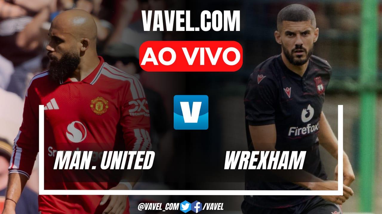 Manchester United x Wrexham AO VIVO: Começa o jogo (0-0)